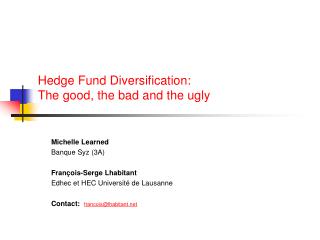 Hedge Fund Diversification: The good, the bad and the ugly
