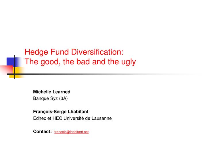 hedge fund diversification the good the bad and the ugly