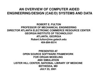 AN OVERVIEW OF COMPUTER AIDED ENGINEERING/DESIGN (CAE/D) SYSTEMS AND DATA