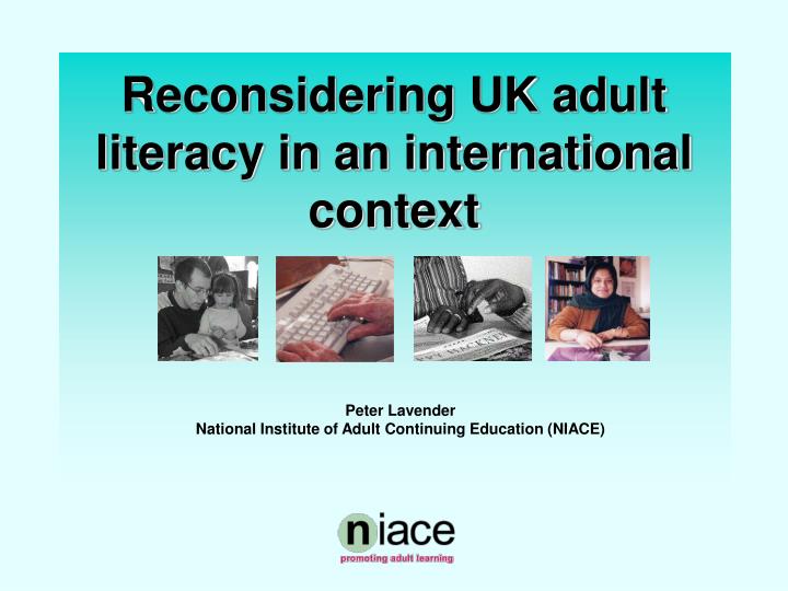 reconsidering uk adult literacy in an international context