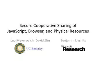 Secure Cooperative Sharing of JavaScript, Browser, and Physical Resources