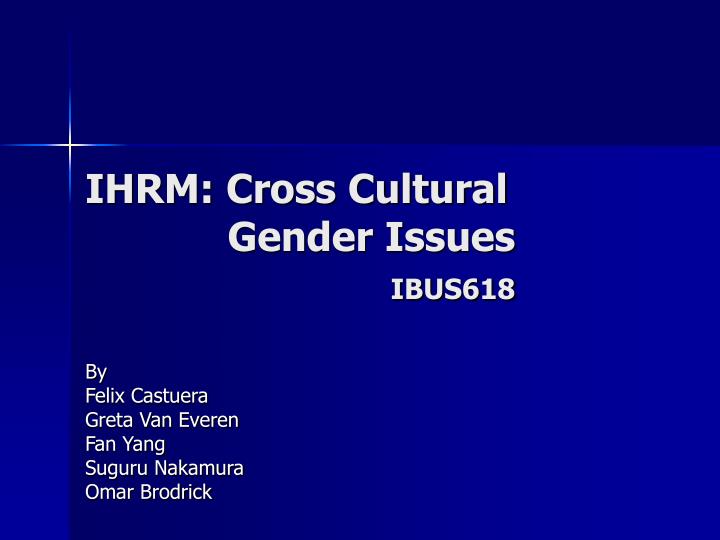 ihrm cross cultural gender issues ibus618