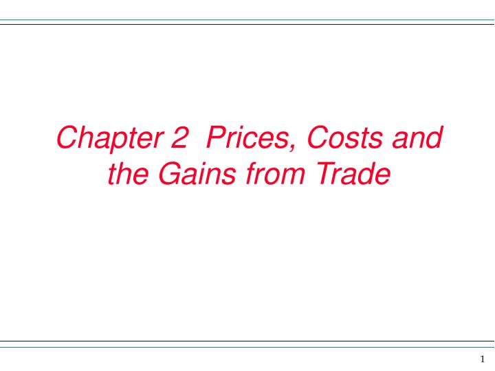 chapter 2 prices costs and the gains from trade