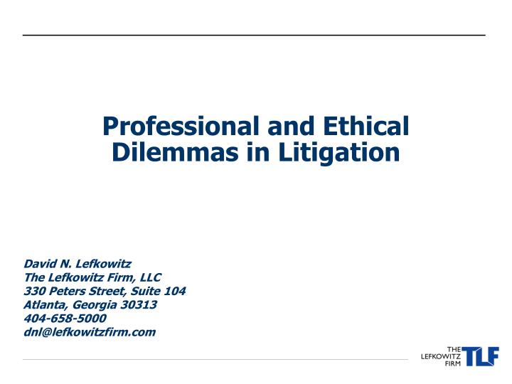 professional and ethical dilemmas in litigation