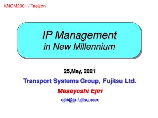 IP Management in New Millennium