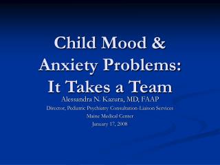 Child Mood &amp; Anxiety Problems: It Takes a Team