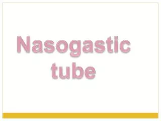 Nasogastic tube