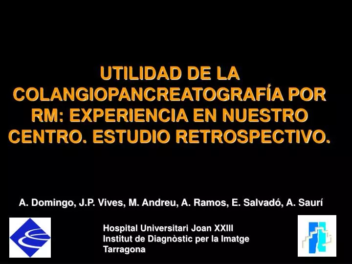 utilidad de la colangiopancreatograf a por rm experiencia en nuestro centro estudio retrospectivo