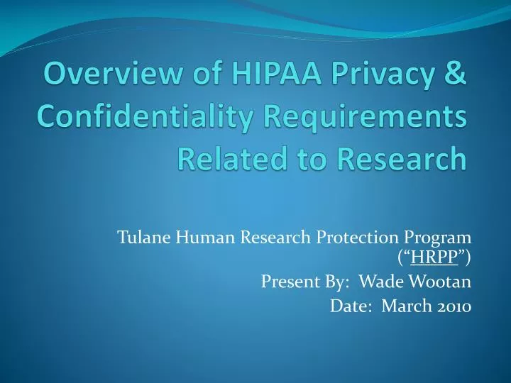 overview of hipaa privacy confidentiality requirements related to research
