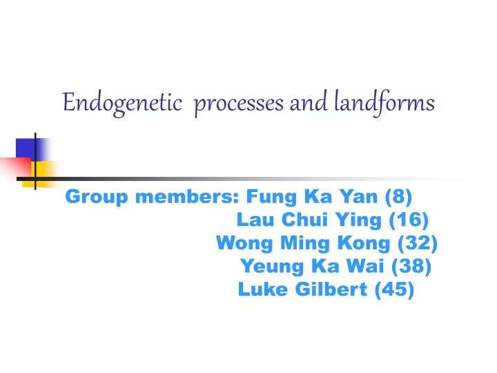 endogenetic processes and landforms