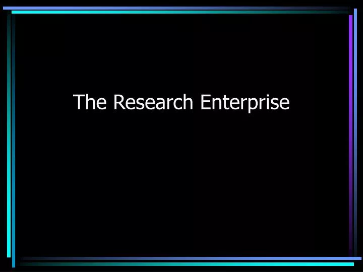 the research enterprise