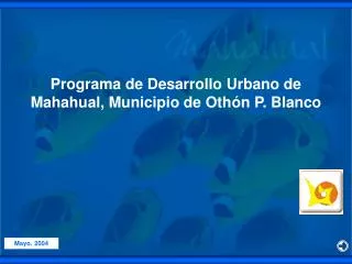 Programa de Desarrollo Urbano de Mahahual, Municipio de Othón P. Blanco