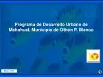 Programa de Desarrollo Urbano de Mahahual, Municipio de Othón P. Blanco - slide 1