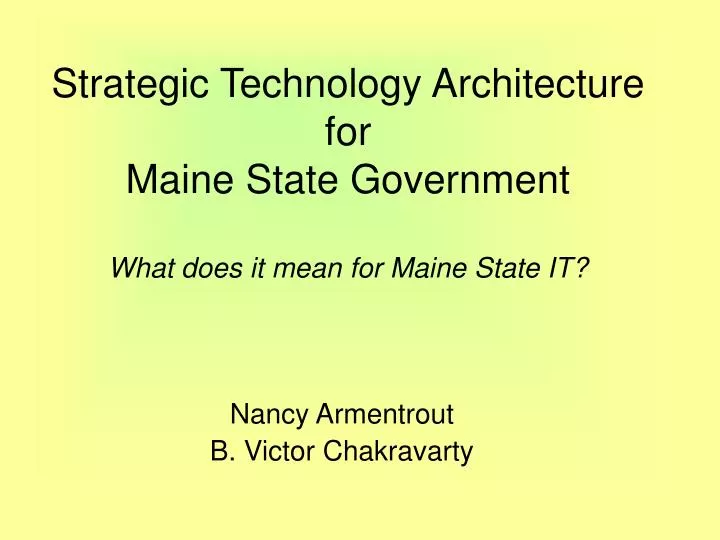 strategic technology architecture for maine state government what does it mean for maine state it