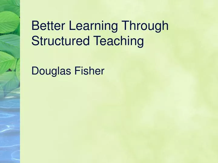better learning through structured teaching douglas fisher