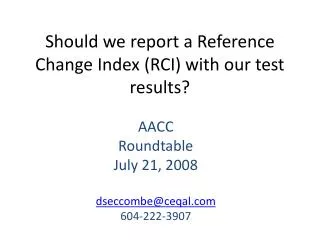 Should we report a Reference Change Index (RCI) with our test results?