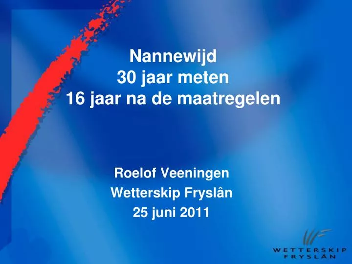 nannewijd 30 jaar meten 16 jaar na de maatregelen