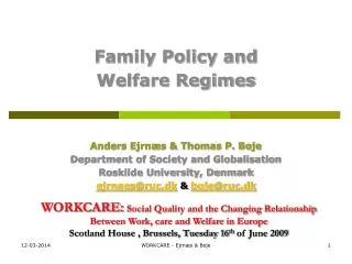 WORKCARE: Social Quality and the Changing Relationship Between Work, care and Welfare in Europe Scotland House , Brusse