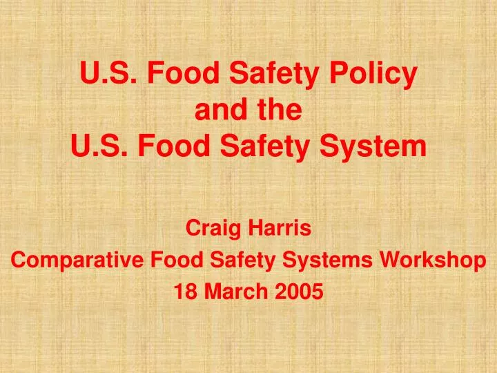 u s food safety policy and the u s food safety system