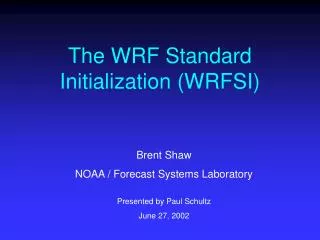 The WRF Standard Initialization (WRFSI)