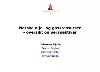 Norske olje- og gassressurser - oversikt og perspektiver