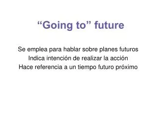 “Going to” future