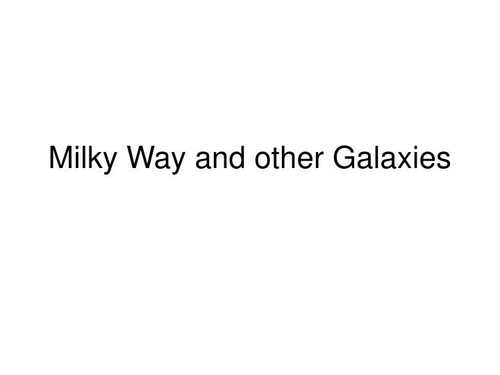 milky way and other galaxies