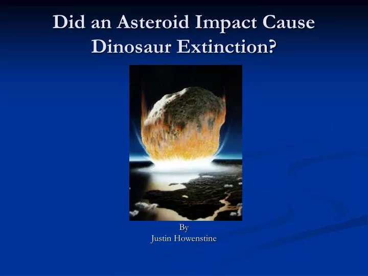 did an asteroid impact cause dinosaur extinction