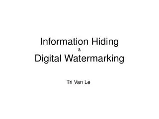 Information Hiding &amp; Digital Watermarking