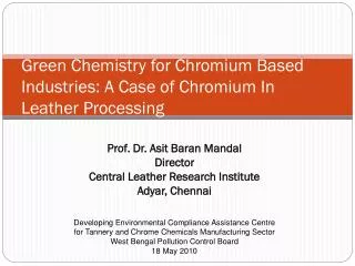 Green Chemistry for Chromium Based Industries: A Case of Chromium In Leather Processing