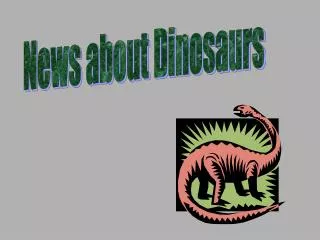 News about Dinosaurs