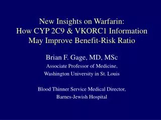 New Insights on Warfarin: How CYP 2C9 &amp; VKORC1 Information May Improve Benefit-Risk Ratio