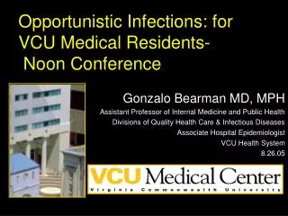 Opportunistic Infections: for VCU Medical Residents- Noon Conference