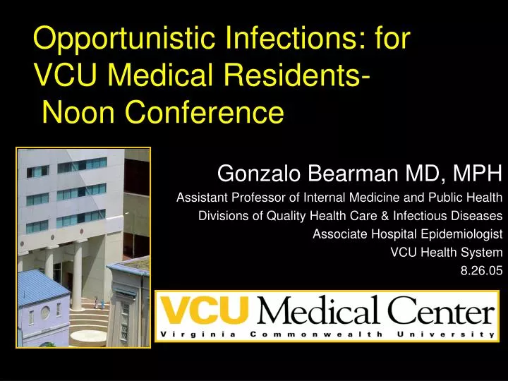 opportunistic infections for vcu medical residents noon conference