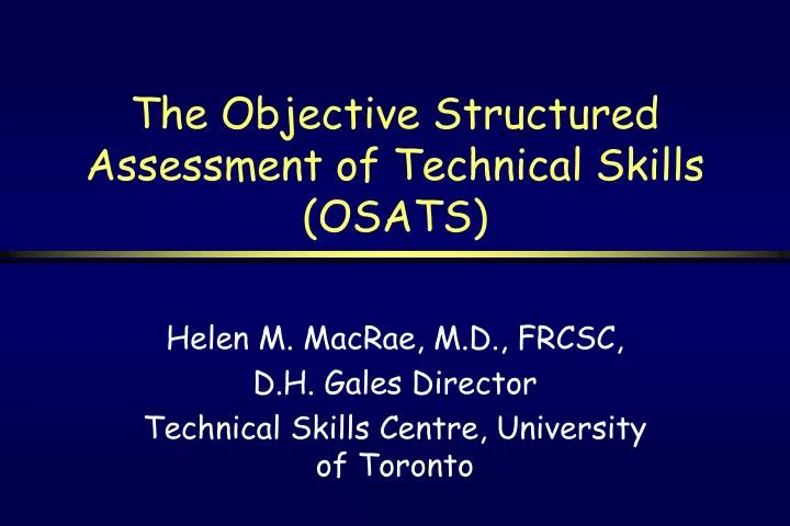 the objective structured assessment of technical skills osats