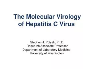 The Molecular Virology of Hepatitis C Virus