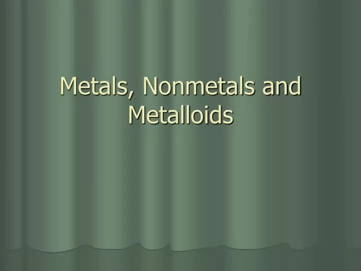 metals nonmetals and metalloids