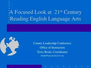 A Focused Look at 21 st Century Reading English Language Arts