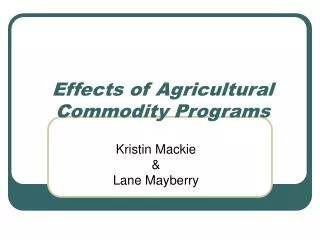 Effects of Agricultural Commodity Programs
