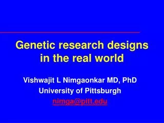 Genetic research designs in the real world