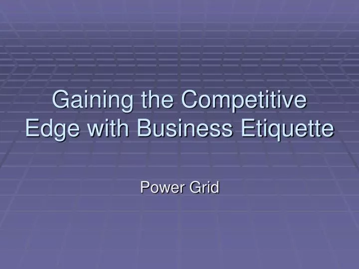gaining the competitive edge with business etiquette