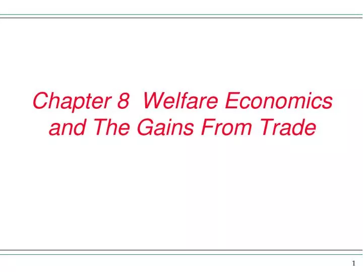 chapter 8 welfare economics and the gains from trade