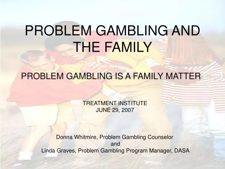 problem gambling and the family