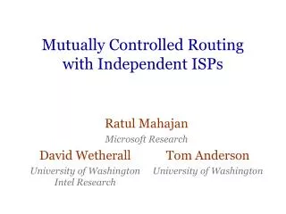 Mutually Controlled Routing with Independent ISPs