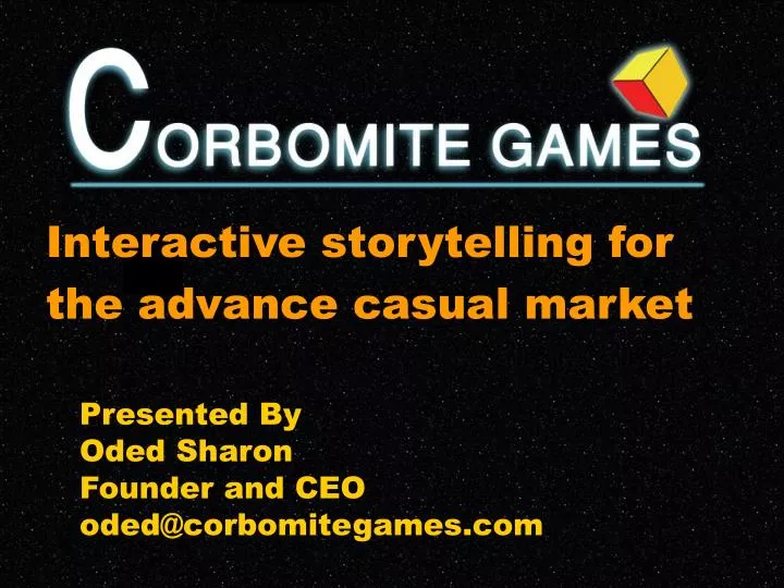 presented by oded sharon founder and ceo oded@corbomitegames com