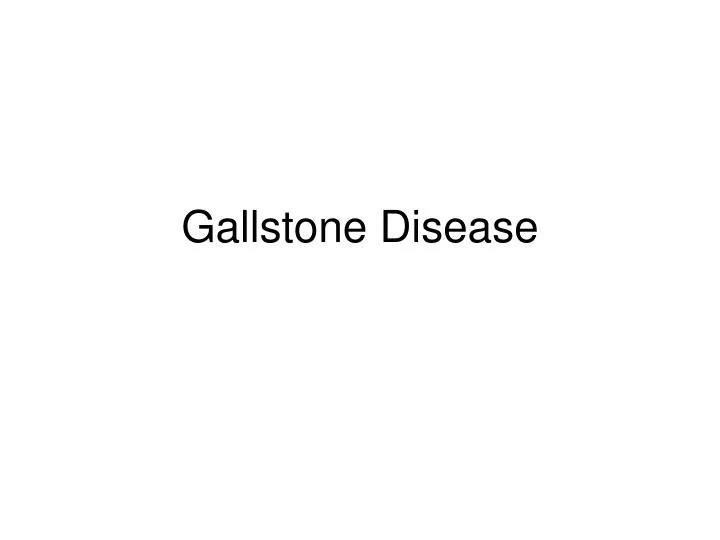 gallstone disease