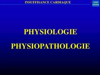 PHYSIOLOGIE PHYSIOPATHOLOGIE