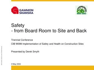 Safety - from Board Room to Site and Back
