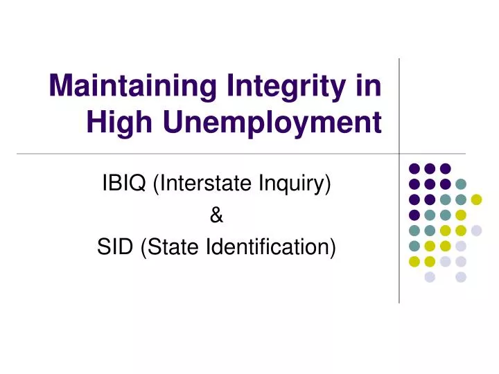 maintaining integrity in high unemployment
