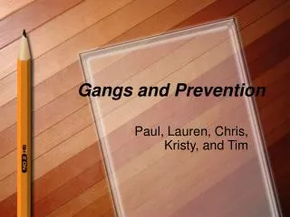 Gangs and Prevention
